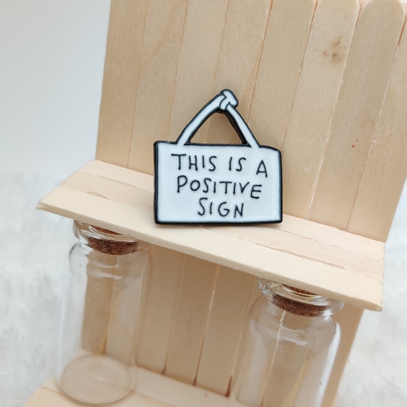2/$20 "This is a Positive Sign" Enamel Pin - Picture 3 of 3